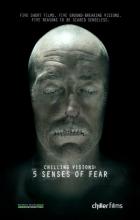Chilling Visions: 5 Senses of Fear - Eric England, Nick Everhart, Emily Hagins, Jesse Holland, Miko Hughes, Andy Mitton