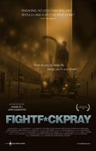 FightFuckPray - Dan Bush, Christina Kline, Darren Mann