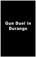 Gun Duel in Durango - Sidney Salkow