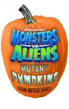 Monsters vs Aliens: Mutant Pumpkins from Outer Space - Peter Ramsey