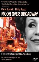 Moon Over Broadway - Chris Hegedus, D.A. Pennebaker