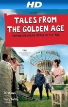 Tales from the Golden Age - Hanno Höfer, Razvan Marculescu, Cristian Mungiu, Constantin Popescu, Ioana Uricaru