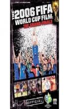 The Fifa 2006 World Cup Film: The Grand Finale - Michael Apted