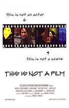 This Is Not a Film - Michael A. Nickles