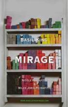 Basil King: Mirage - Nicole Peyrafitte, Miles Joris-Peyrafitte
