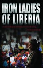 Iron Ladies of Liberia - Siatta Scott Johnson, Daniel Junge